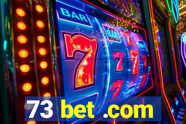 73 bet .com